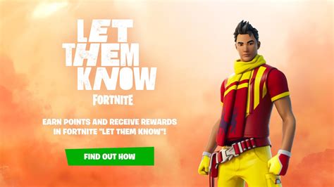 Here is how you can receive in-game rewards Earn at least one point on any day to receive the Trophy Time Emoticon (a new addition to the Let Them Know Set). . Letthemknow fortnite com